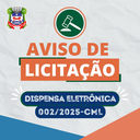 Aviso de Licitação Dispensa Eletrônica de Licitação Nº 002/2025-CML – Sem Disputa