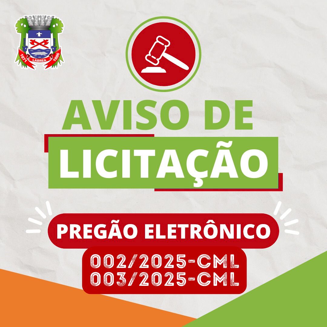 AVISO DE LICITAÇÃO - PREGÕES ELETRÔNICOS SRP Nº 002 E Nº 003/2025-CML